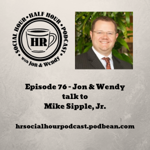 Episode 76 - Jon & Wendy talk to Mike Sipple, Jr.