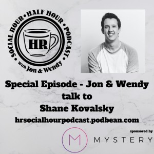 Special Episode - Jon & Wendy talk to Shane Kovalsky of Mystery
