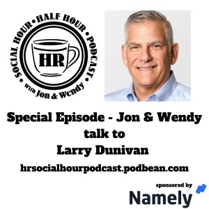 Special Episode - Jon & Wendy talk to Larry Dunivan