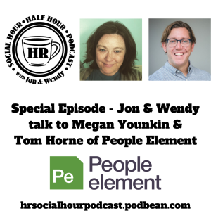 Special Episode - Jon & Wendy talk to Megan Younkin and Tom Horne of People Element