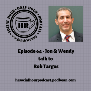 Episode 64 - Jon & Wendy talk to Rob Targos