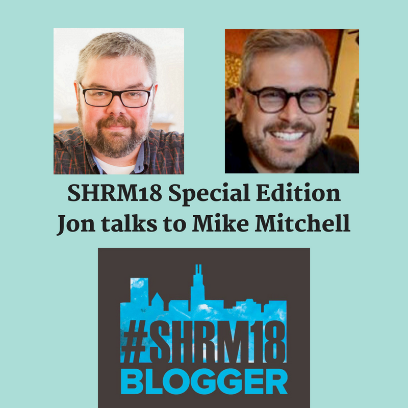 SHRM18 Special Edition - Jon talks to Mike Mitchell