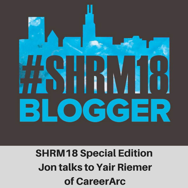 SHRM18 Special Edition - Jon talks to Yair Riemer of CareerArc