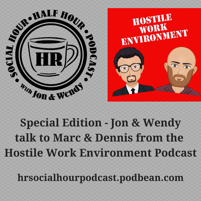Special Edition - Jon & Wendy talk to Marc & Dennis from Hostile Work Environment