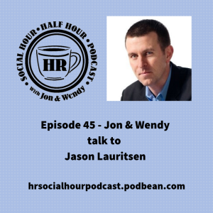 Episode 45 - Jon & Wendy talk to Jason Lauritsen