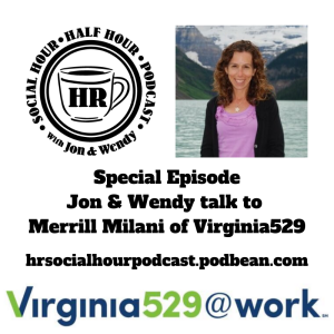 Special Episode - Jon & Wendy talk to Merrill Milani of Virginia529