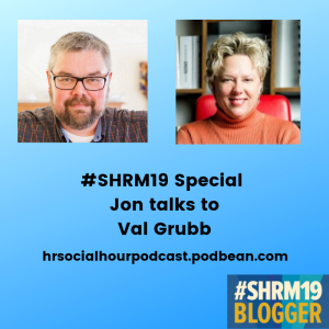 SHRM19 Special Edition - Jon talks to Val Grubb