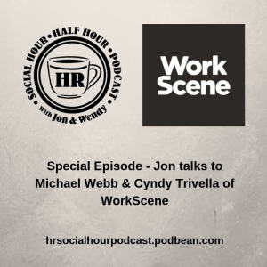 Special Episode - Jon talks to Michael Webb & Cyndy Trivella of WorkScene