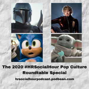 The 2020 #HRSocialHour Pop Culture Roundtable