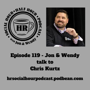 Episode 119 - Jon & Wendy talk to Chris Kurtz
