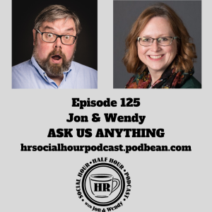 Episode 125 - Jon & Wendy Ask Us Anything