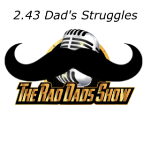 2.43 Dad‘s Struggles