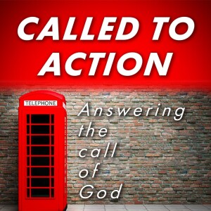 Called to Action | Part 4: What Are You Waiting For?