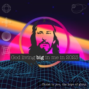 God Living Big In Me in 2023 | Part I: Journey to the Unknown