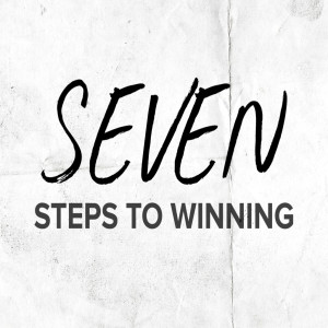 7 Steps to Winning (wk 2)