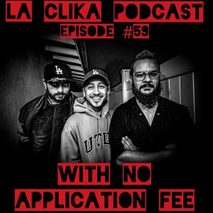 No Application Fee on La Clika Podcast Episode #59