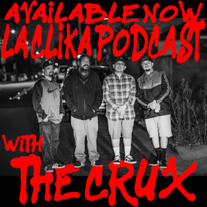 Just the Tip with the Crux on La Clika Podcast Episode #51