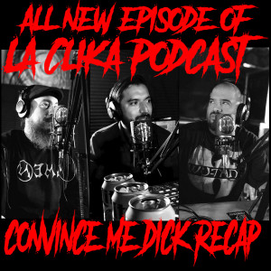 Convince me dick Recap Episode #39