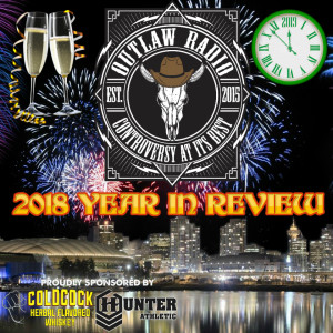 Outlaw Radio - Episode 162 (2018 Year In Review Special - December 29, 2018)