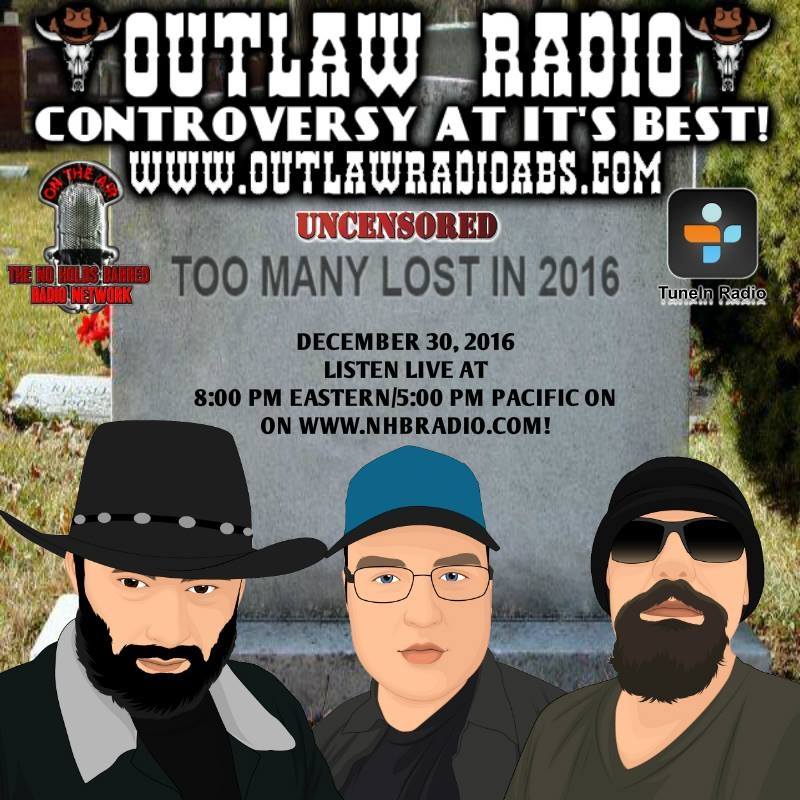 Outlaw Radio - Episode 66 (2016 Year In Review Special - December 30, 2016)
