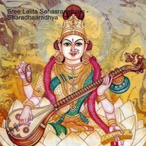 Sree Lalita Sahasranamam - Sharadhaaradhya
