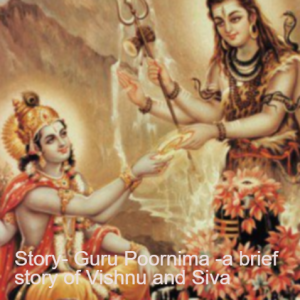 Story- Guru Poornima -a brief story of Vishnu and Siva