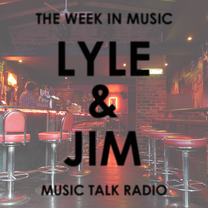 Lyle & Jim: The Week In Music (Oct. 6)