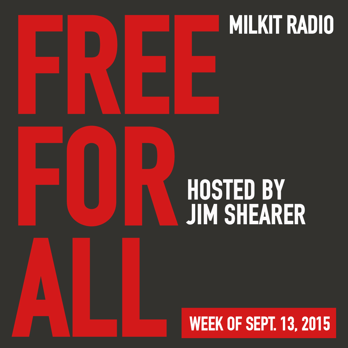 FREE FOR ALL (Milkit Radio) September 13, 2015