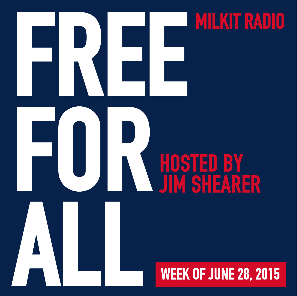 FREE FOR ALL (Milkit Radio) June 28, 2015