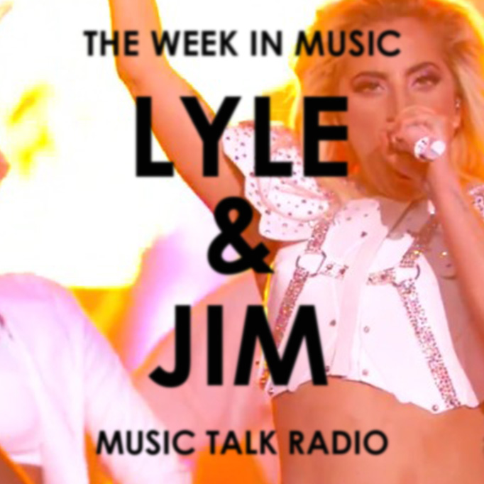 Lyle & Jim: The Week In Music (Feb. 8)