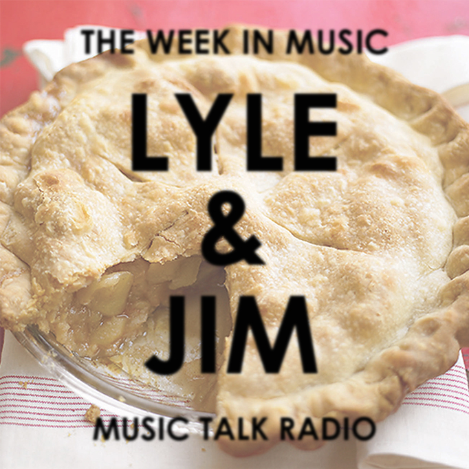 Lyle & Jim: The Week In Music (Sept. 28)