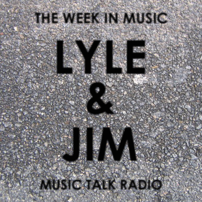 Lyle & Jim: The Week In Music (Jan. 18)