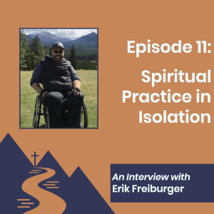 Spiritual Practices in Isolation (A Conversation with Erik Freiburger