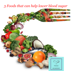 3 Foods that can help lower blood sugar
