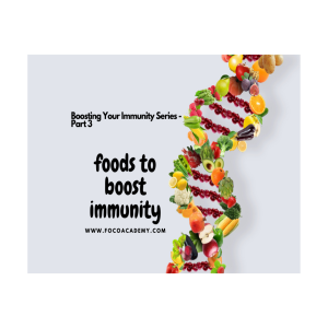 Boosting your immunity - 3 Foods to Boost Immunity