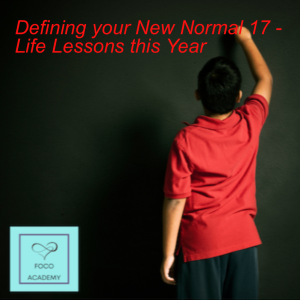 Defining your New Normal 17 - Life Lessons this Year