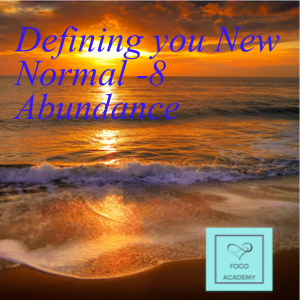 Defining you New Normal -8 Abundance