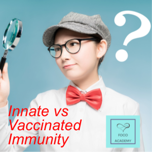 Innate vs Vaccinated Immunity