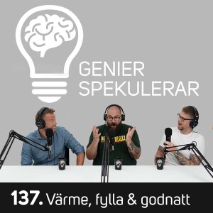 137. Värme, fylla & godnatt