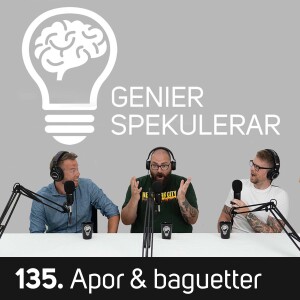 135. Apor & baguetter