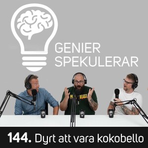 144. Dyrt att vara kokobello
