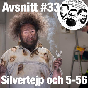 33. Silvertejp och 5-56