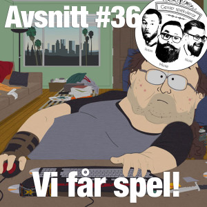 36. Vi får spel!