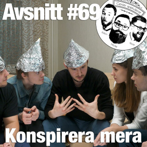 69. Konspirera mera