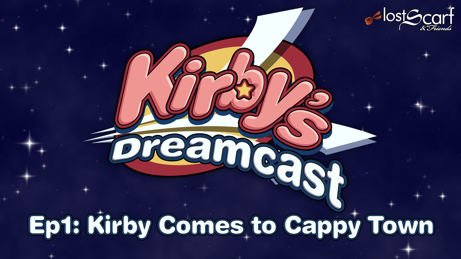 Kirby's Dreamcast - Ep1 Kirby Comes to Cappy Town