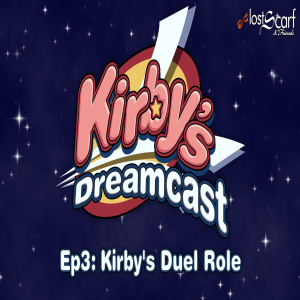 Kirby's Dreamcast - Ep3 Kirby's Duel Role