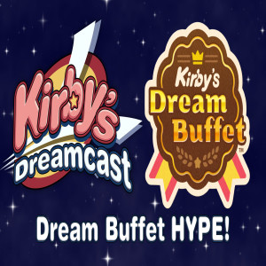 Kirby’s Dream Buffet HYPE