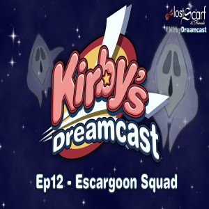 Kirby's Dreamcast - Ep12 Escargoon Squad