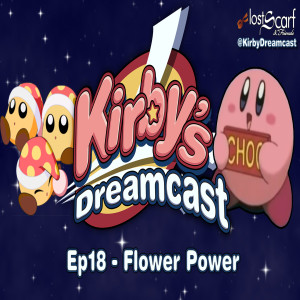 Kirby's Dreamcast - Ep18 Flower Power