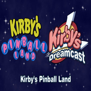 Kirby's Dreamcast - Kirby's Pinball Land (GB)